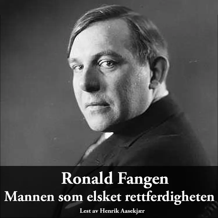 Omslag Mannen som elsket rettferdigheten av Ronald Fangen (Lydbok)