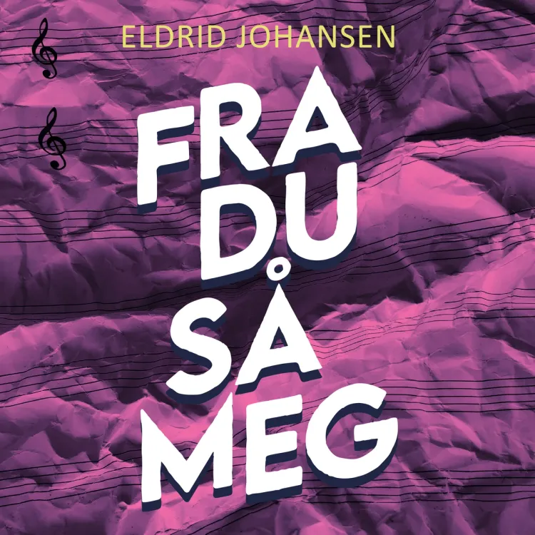 Omslag Fra du så meg av Eldrid Johansen (Lydbok)