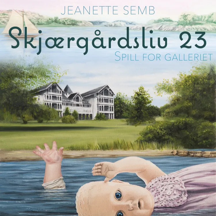 Omslag Spill for galleriet av Jeanette Semb (Lydbok)
