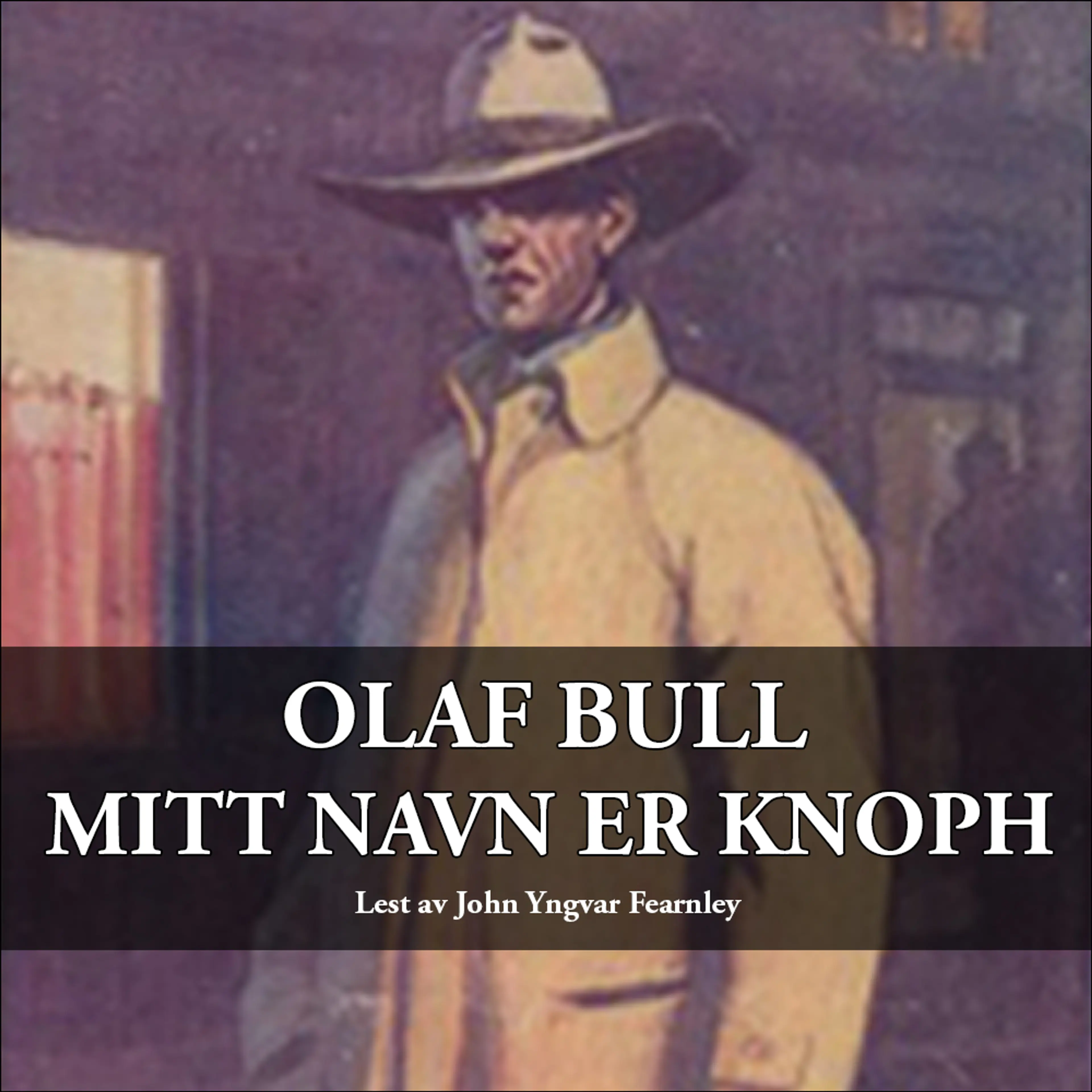 Omslag Mitt navn er Knoph av Olaf Bull (Lydbok)