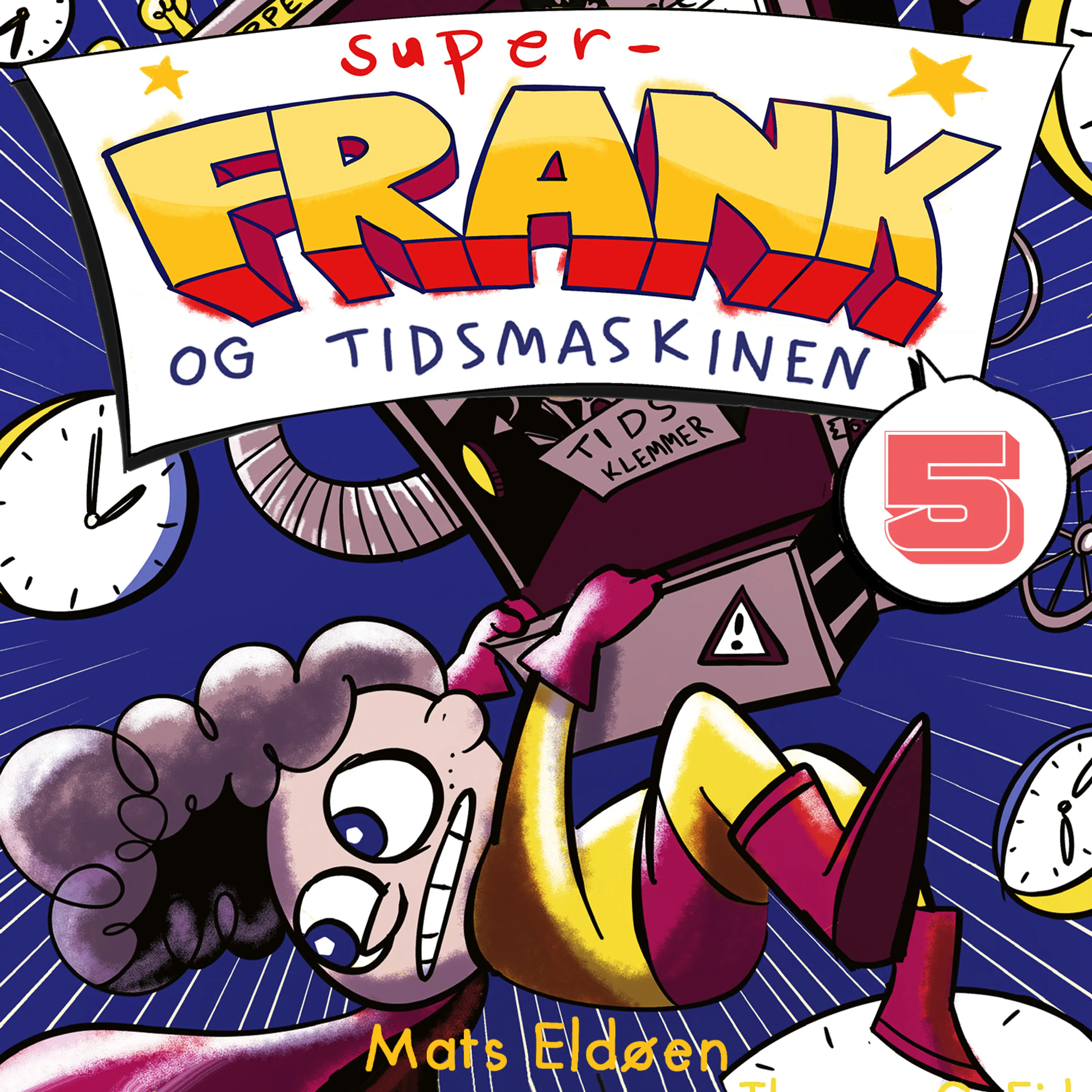 Omslag Super-Frank og tidsmaskinen av Mats Eldøen (Lydbok)