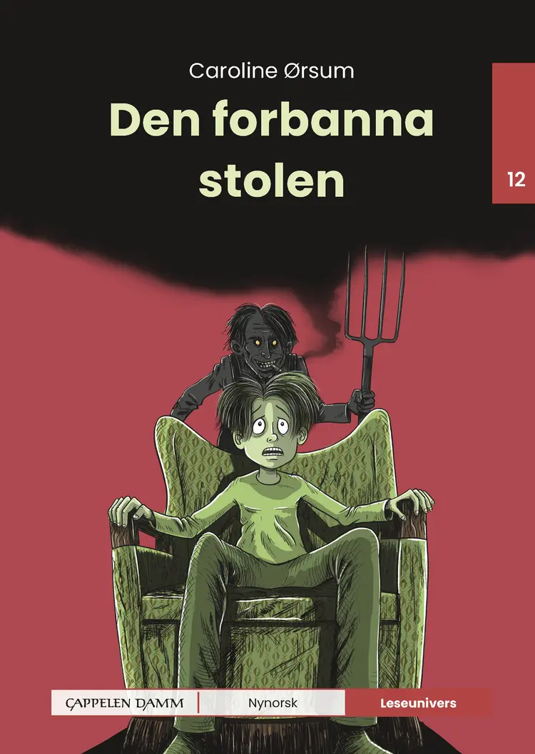 Omslag Leseunivers 12: Den forbanna stolen av Caroline Ørsum (Innbundet)