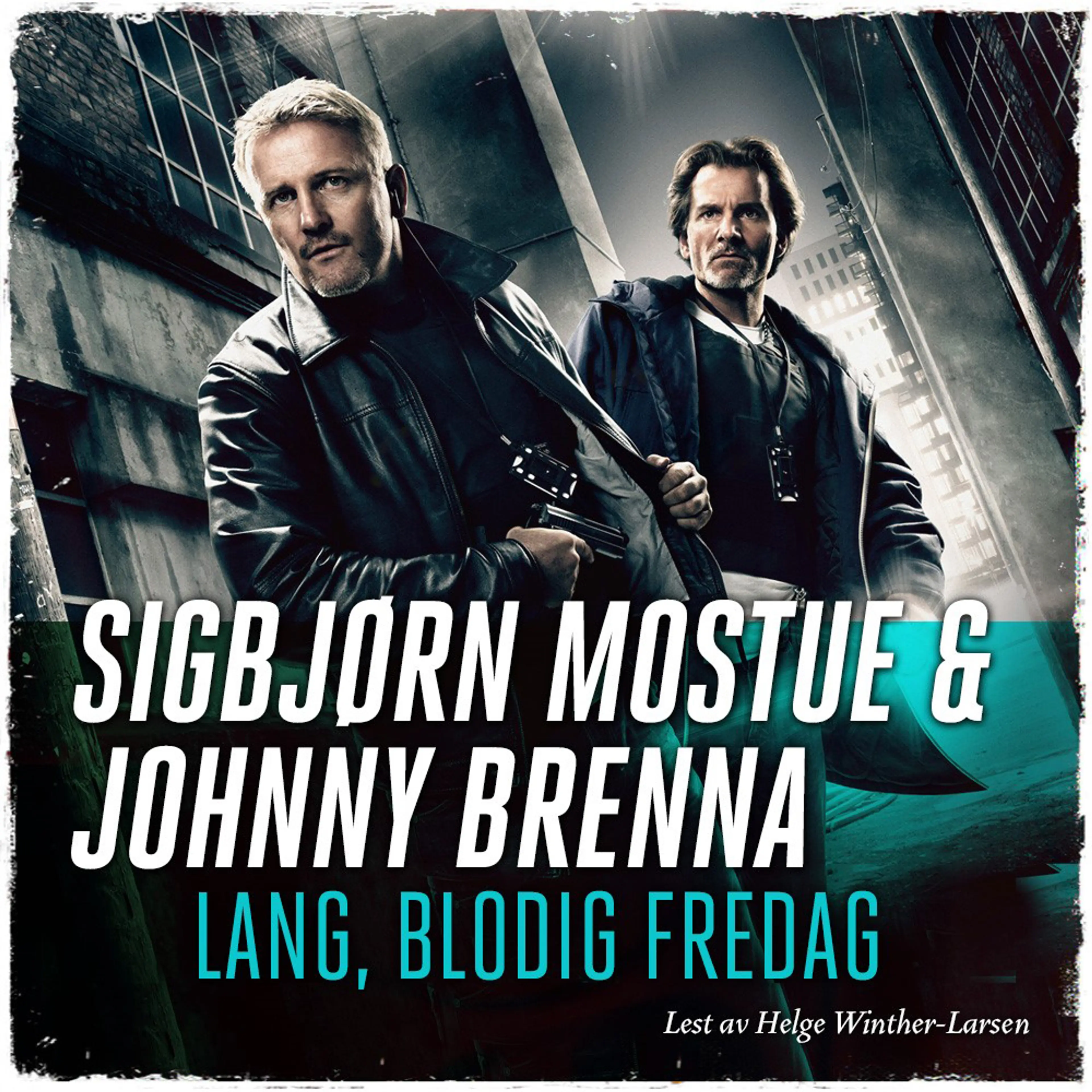 Omslag Lang, blodig fredag av Sigbjørn Mostue og Johnny Brenna (Lydbok)