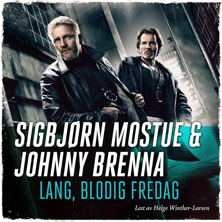 Omslag Lang, blodig fredag av Sigbjørn Mostue og Johnny Brenna (Lydbok)
