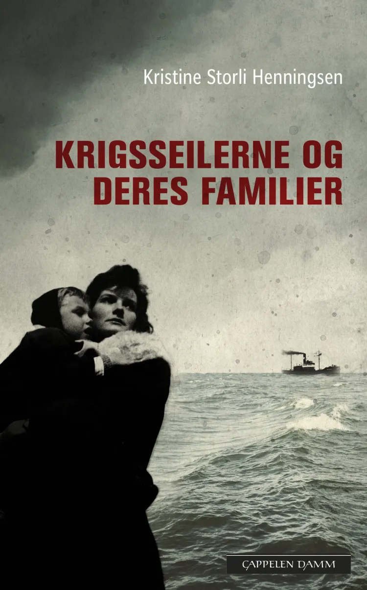 Omslag Krigsseilerne og deres familier av Kristine Storli Henningsen (Heftet)