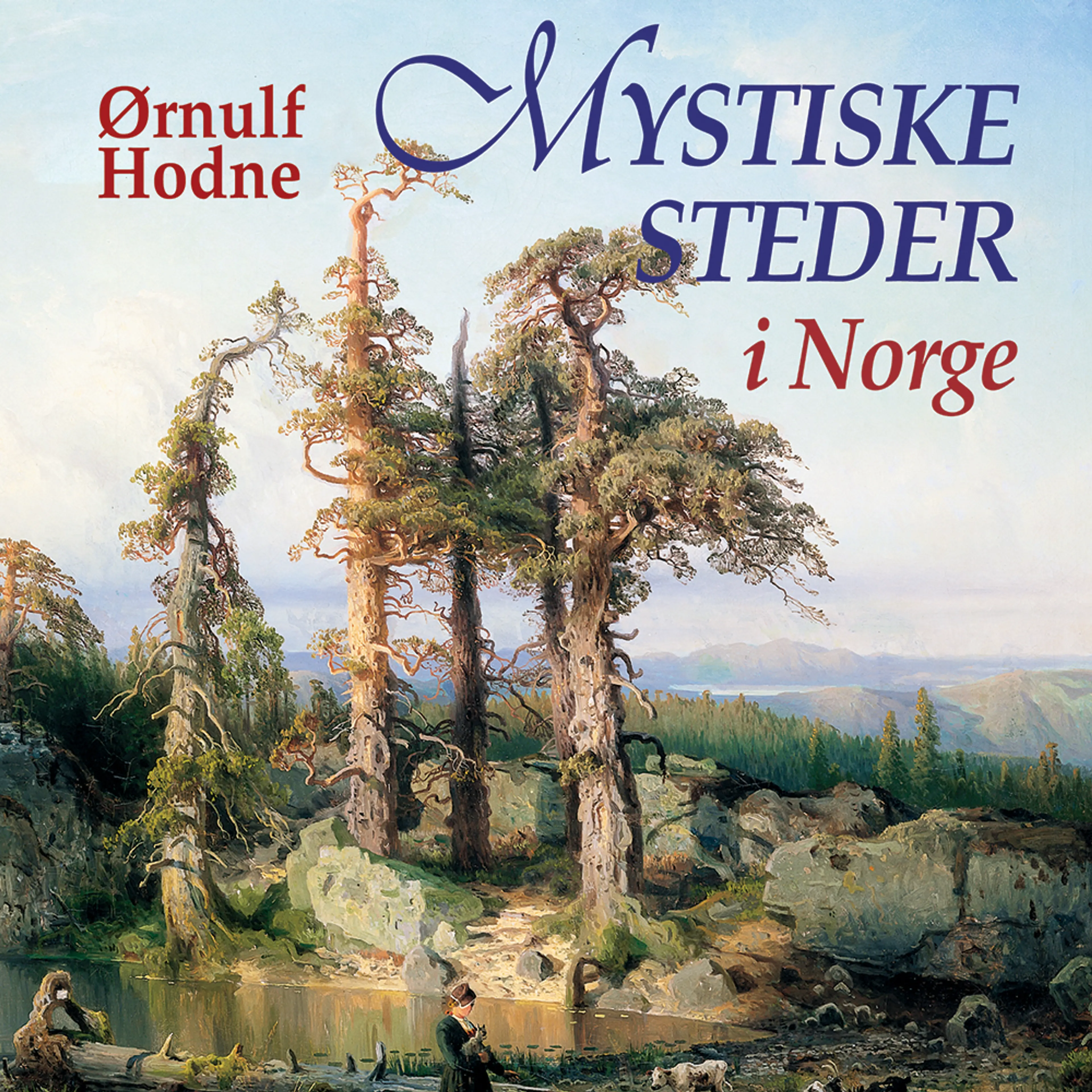 Omslag Mystiske steder i Norge av Ørnulf Hodne (Lydbok)