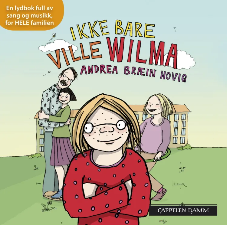 Omslag Ikke bare Ville Wilma av Andrea Bræin Hovig (Lydbok)