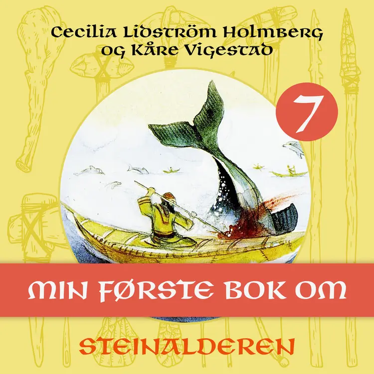 Omslag Min første bok om steinalderen av Cecilia Lidström Holmberg og Kåre Vigestad (Nedlastbar lydbok)