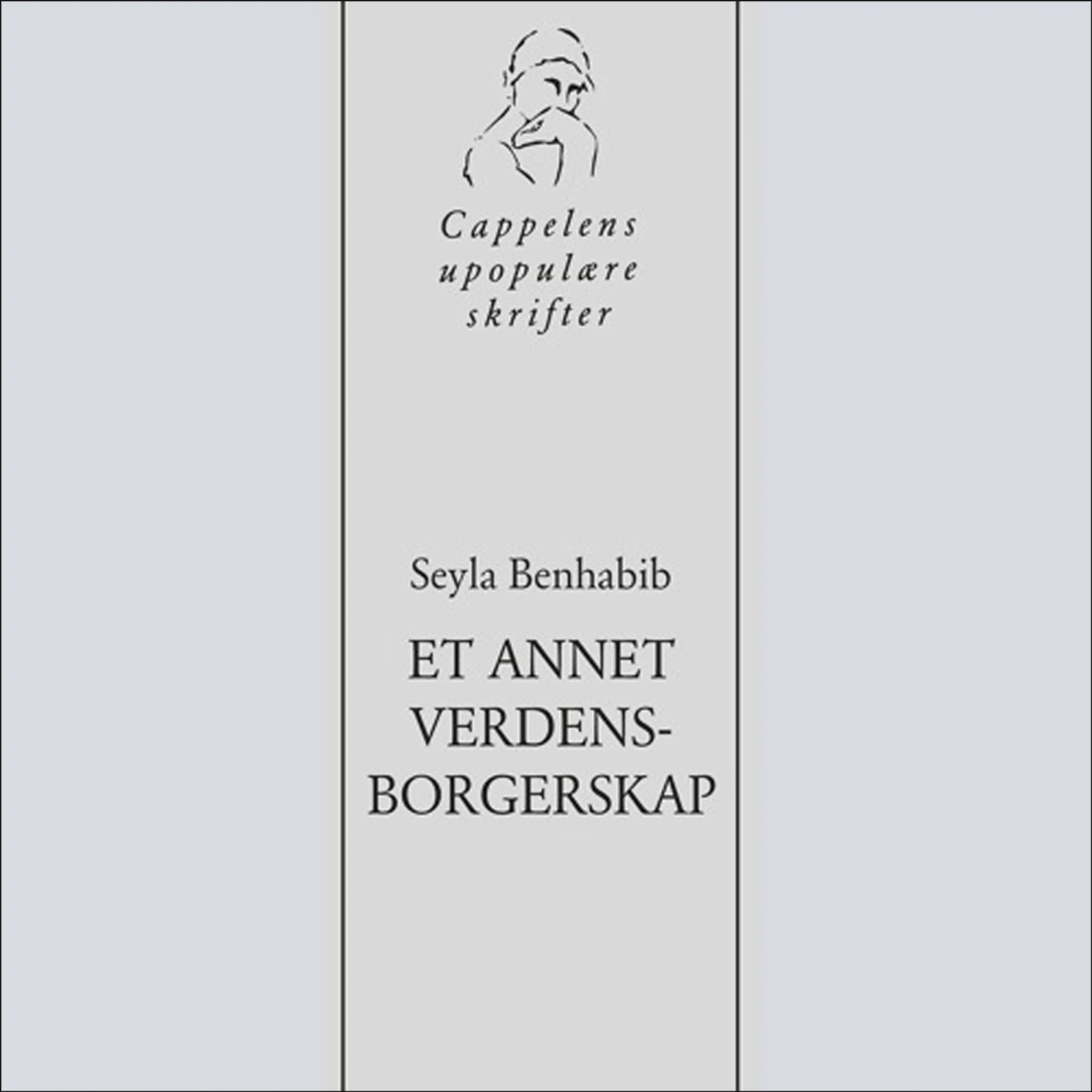 Omslag Seyla Benhabibs Et annet verdensborgerskap av Cappelens upopulære podkast (Lydbok)