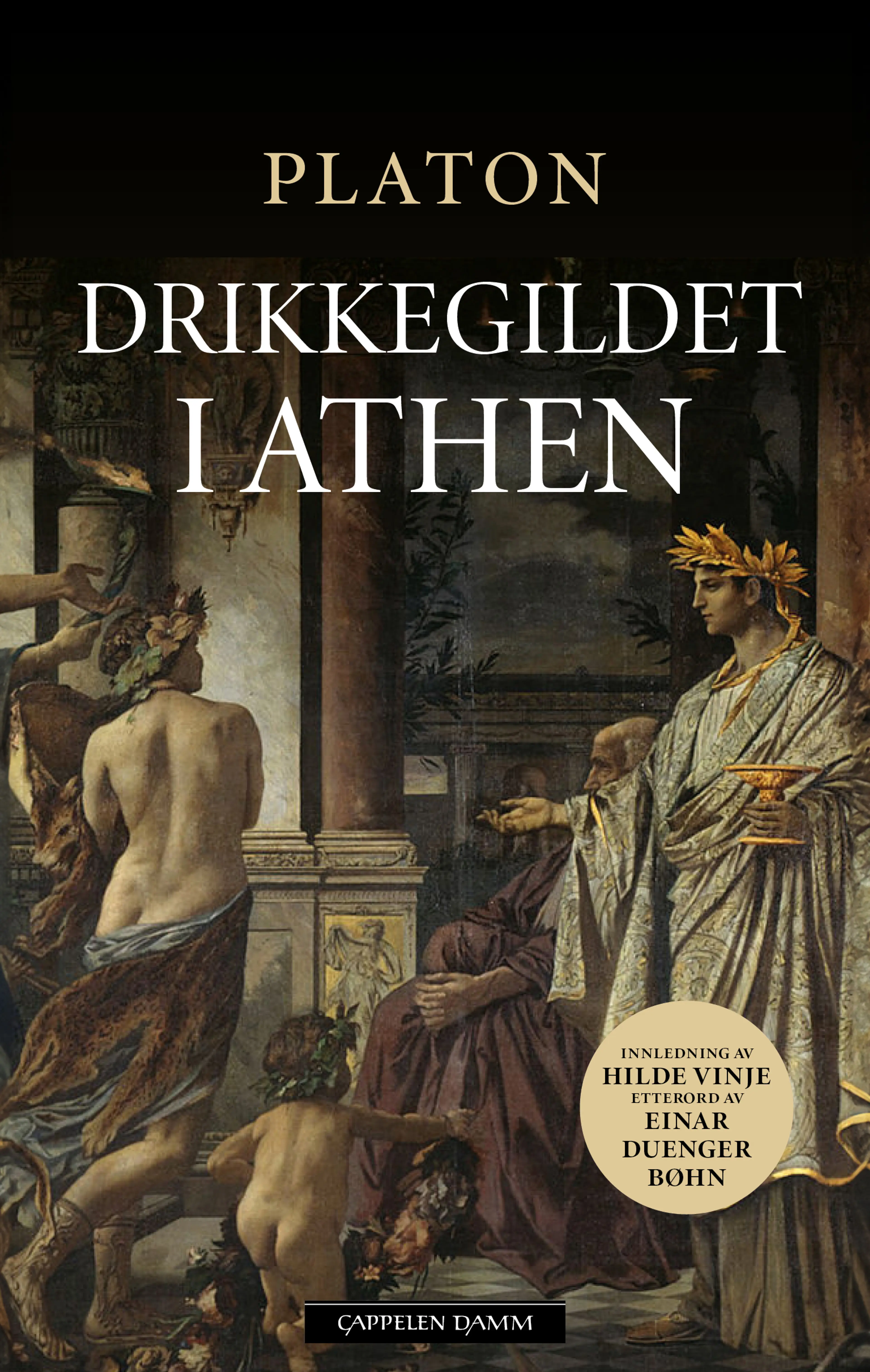 Omslag Drikkegildet i Athen av Platon, Einar Duenger Bøhn og Hilde Vinje (Innbundet)
