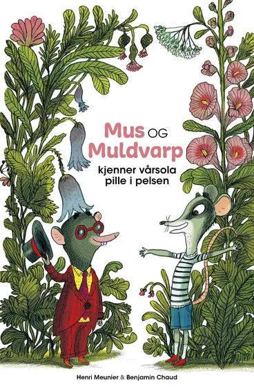 Omslag Mus og Muldvarp kjenner vårsola pille i pelsen av Henri Meunier (Innbundet)