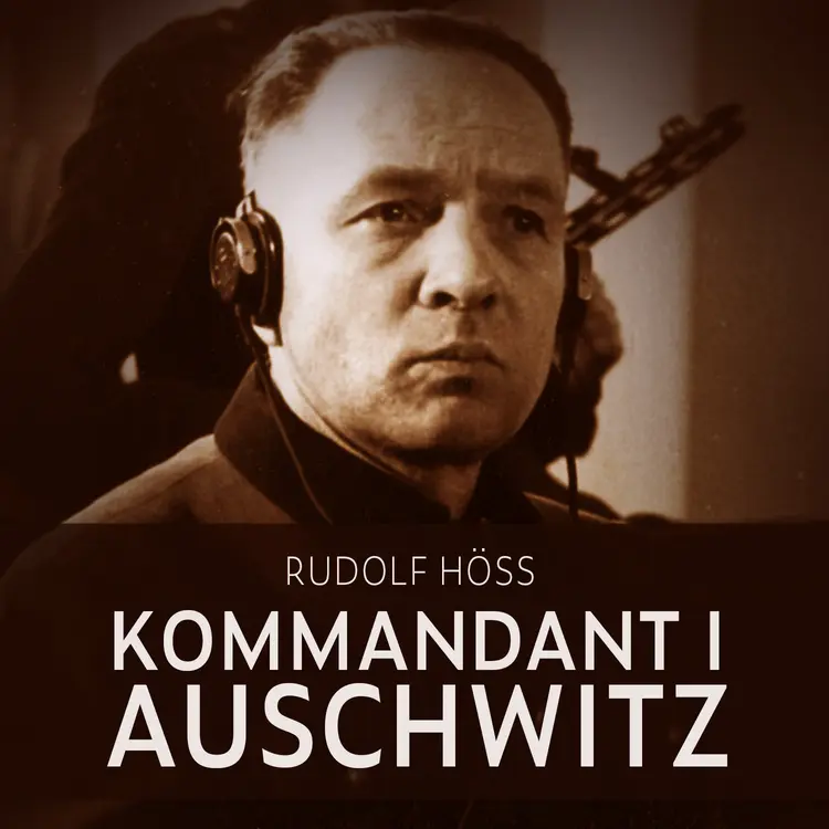 Omslag Kommandant i Auschwitz av Rudolf Höss (Lydbok)