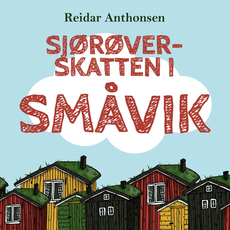 Omslag Sjørøverskatten i Småvik av Reidar Anthonsen (Lydbok)