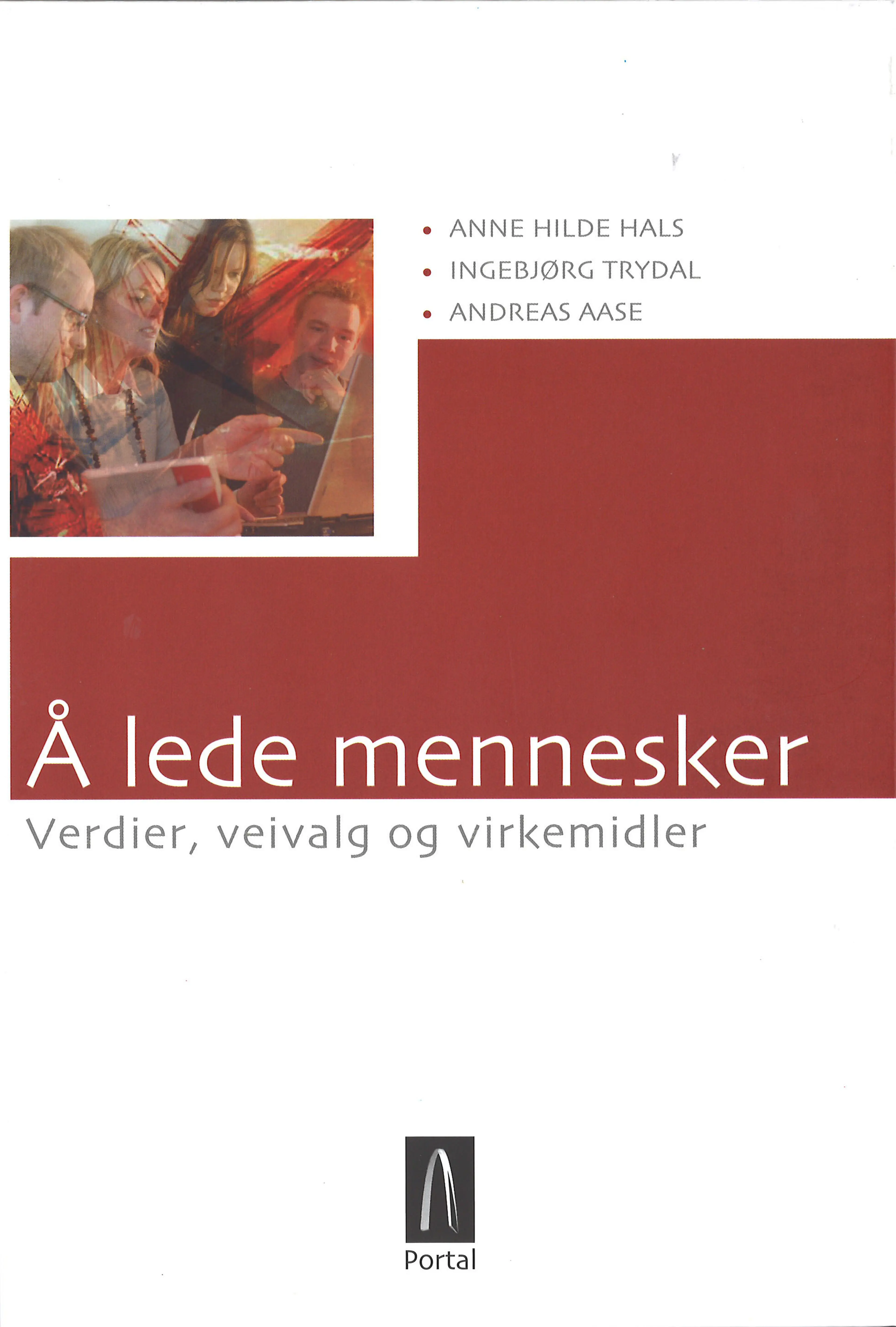 Omslag Å lede mennesker av Anne Hilde Hals, Ingebjørg Trydal og Andreas Aase (Innbundet)