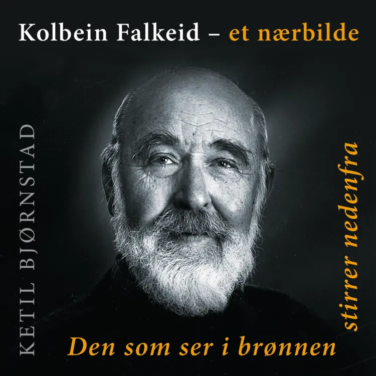 Omslag Kolbein Falkeid - et nærbilde av Ketil Bjørnstad (Lydbok)