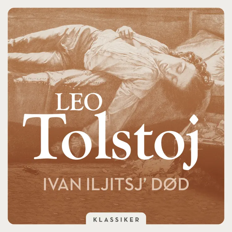 Omslag Ivan Iljitsj' død av Leo Tolstoj (Lydbok)
