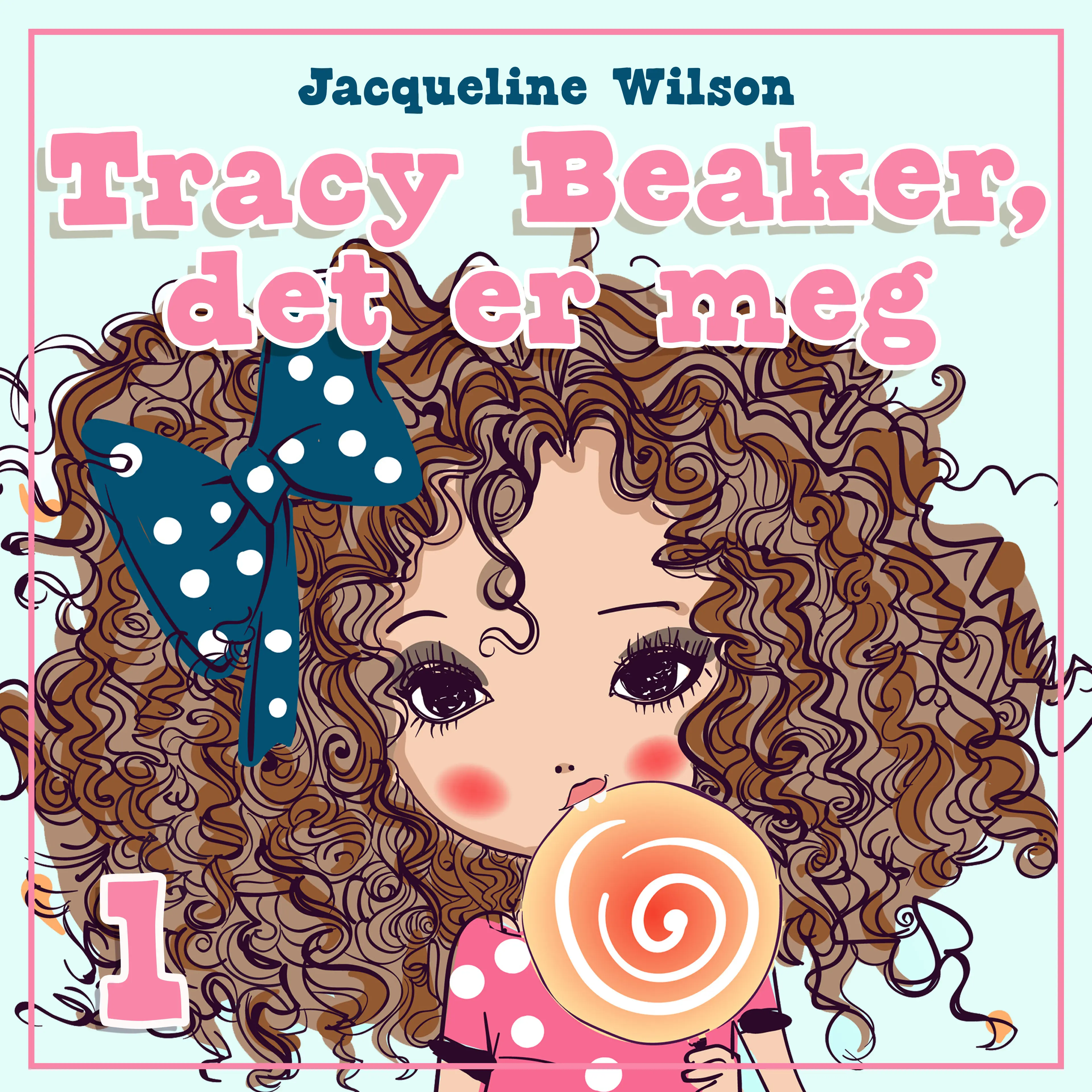 Omslag Tracy Beaker, det er meg av Jacqueline Wilson (Lydbok)