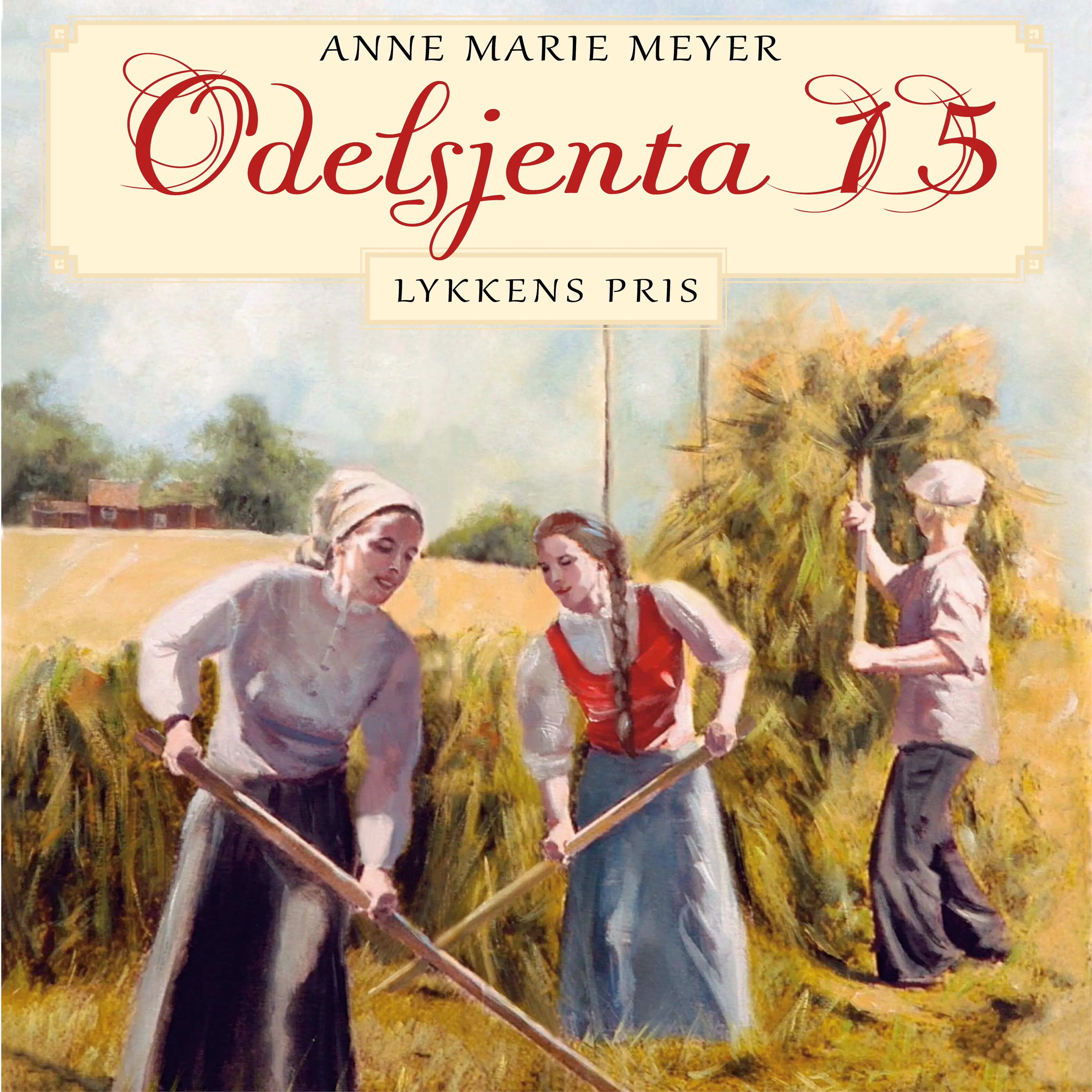 Omslag Lykkens pris av Anne Marie Meyer (Lydbok)