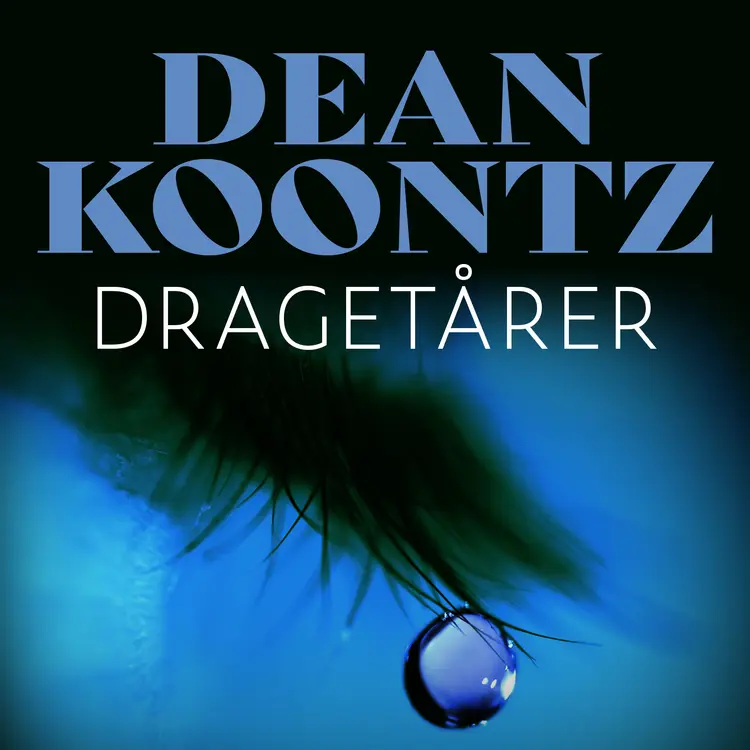Omslag Dragetårer av Dean Koontz (Lydbok)