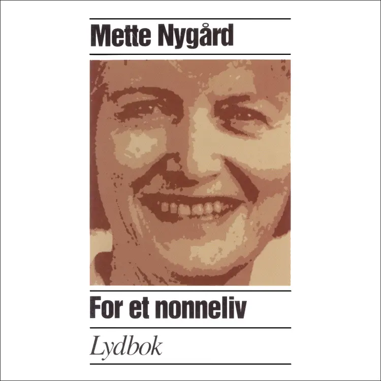 Omslag For et nonneliv av Mette Nygård (Lydbok)