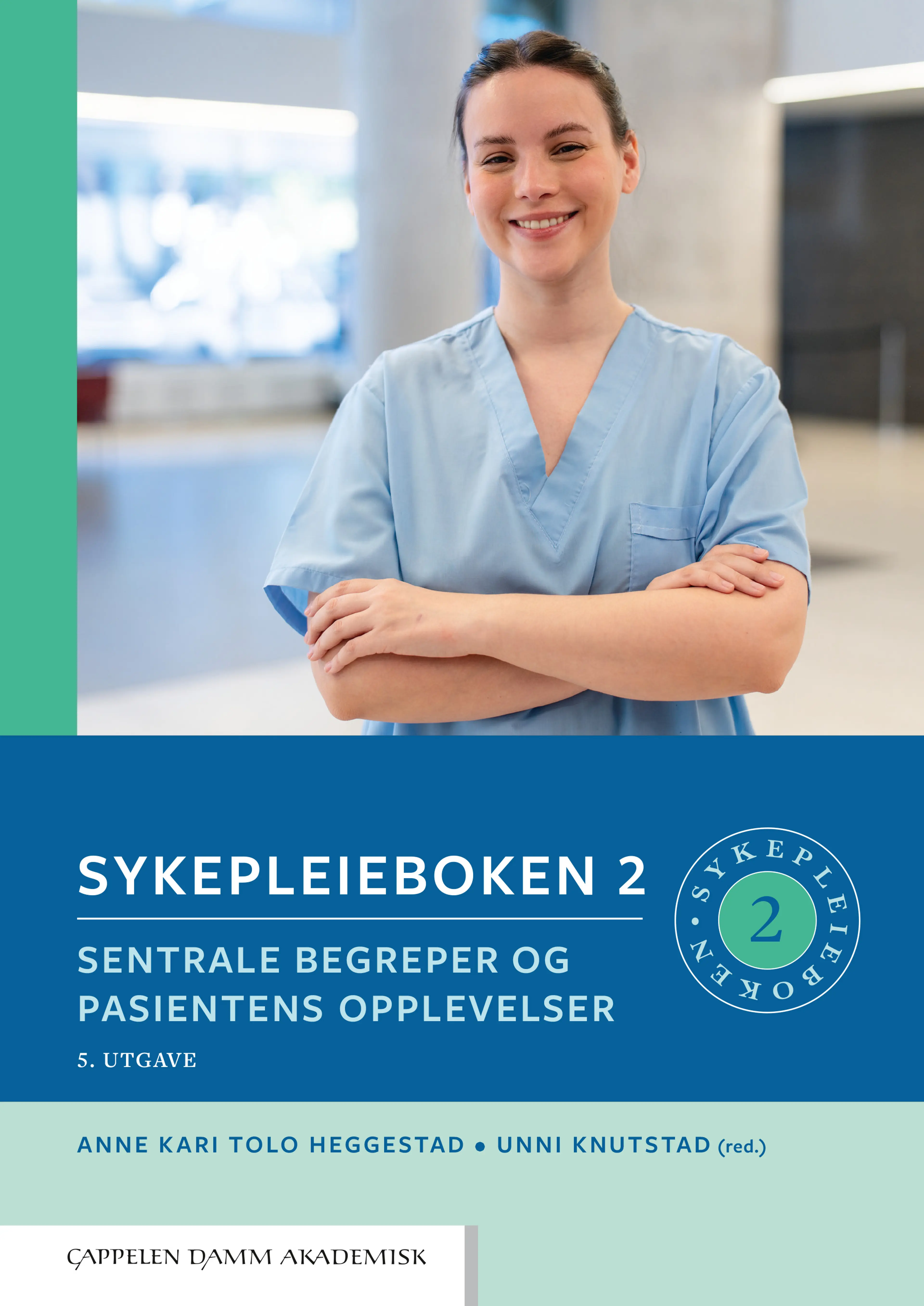 Omslag Sykepleieboken 2 av Anne Kari Tolo Heggestad og Unni Knutstad (red.) (Innbundet)
