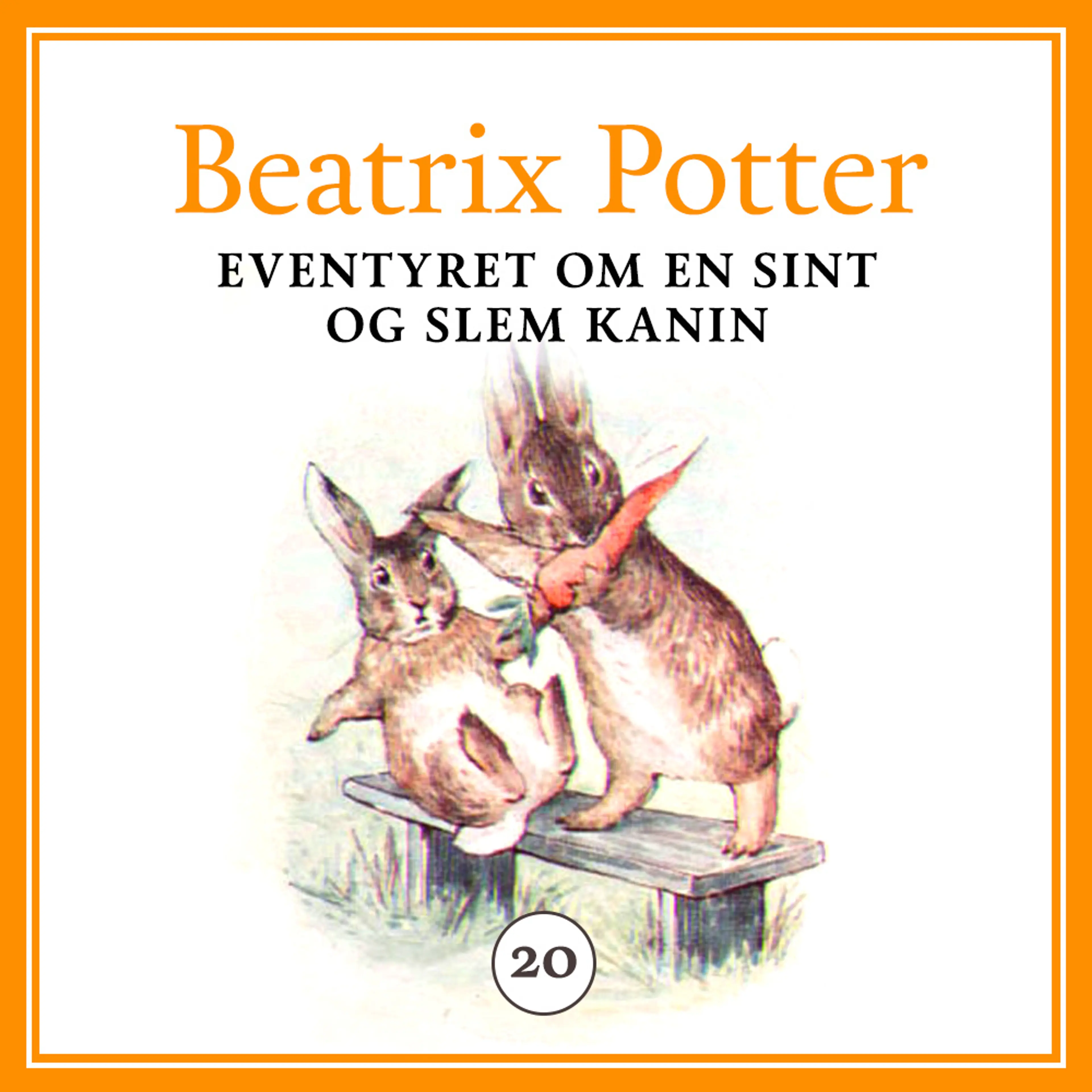 Omslag Eventyret om en sint og slem kanin av Beatrix Potter (Lydbok)