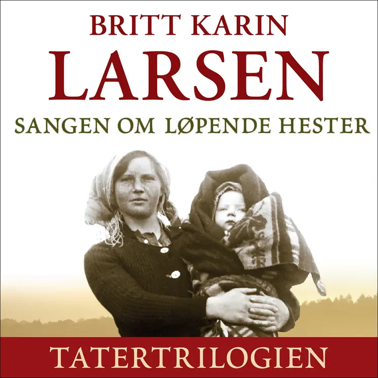 Omslag Sangen om løpende hester av Britt Karin Larsen (Lydbok)