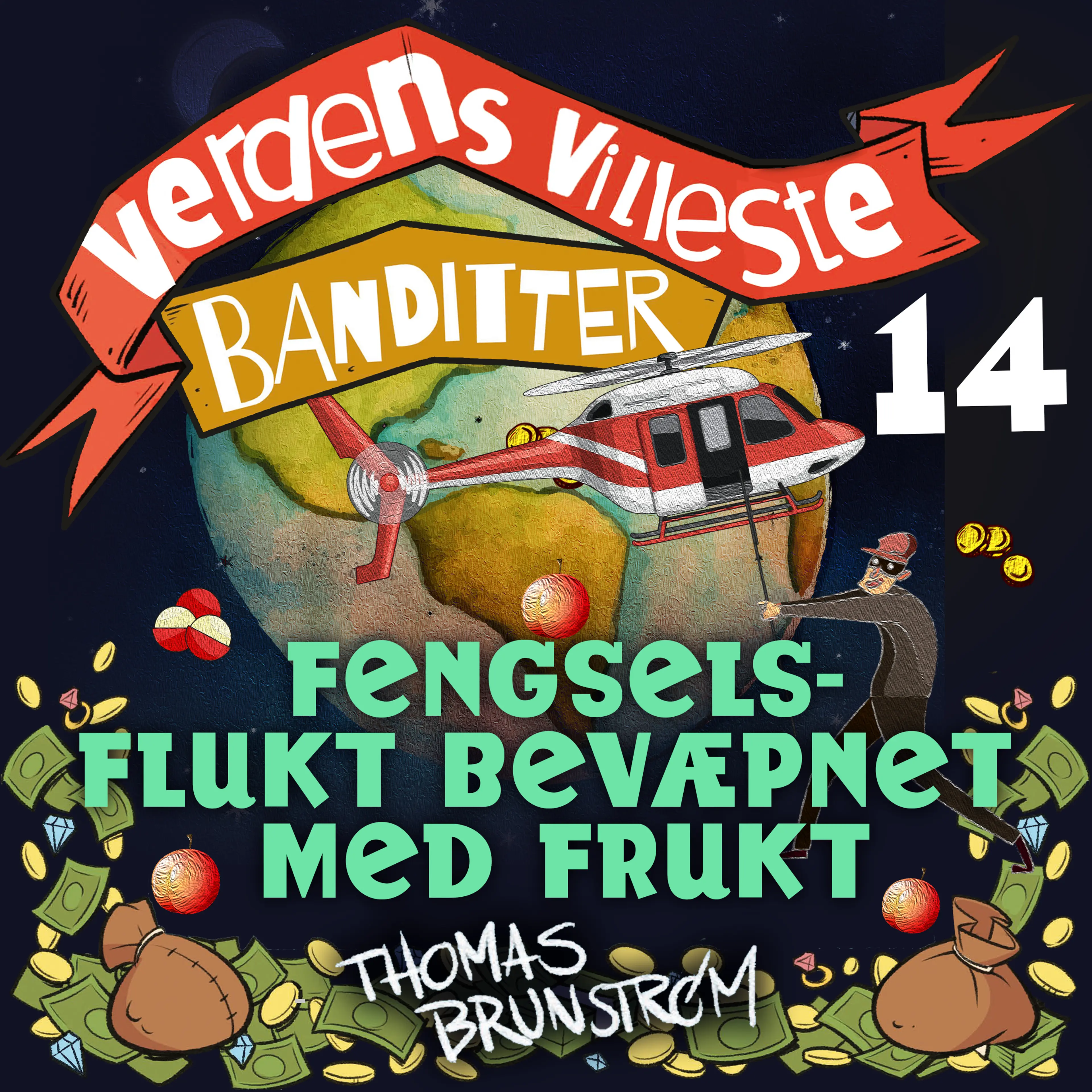 Omslag Fengselsflukt bevæpnet med frukt av Thomas Brunstrøm (Lydbok)
