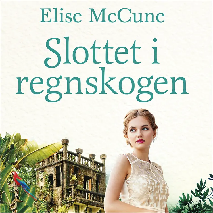 Omslag Slottet i regnskogen av Elise McCune (Lydbok)