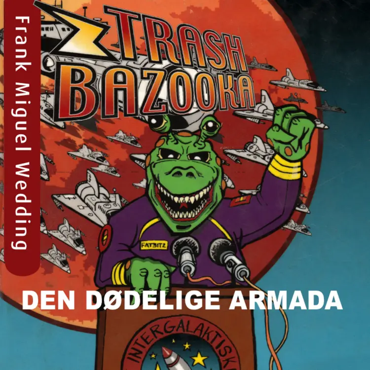 Omslag Trash Bazooka 2 - Den dødelige armada av Jon Ewo (Lydbok)