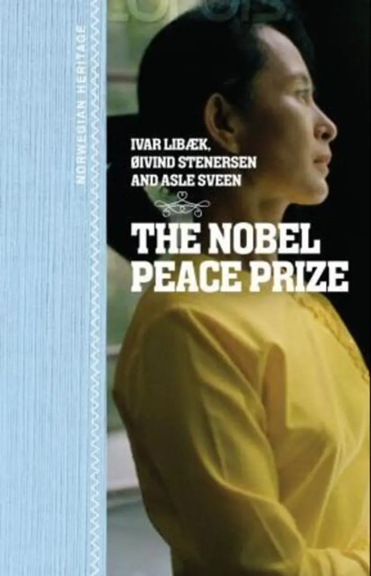 Omslag The Nobel peace prize av Ivar Libæk, Øivind Stenersen og Asle Sveen (Ebok)
