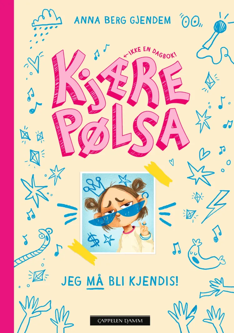 Omslag Kjære Pølsa: Jeg må bli kjendis! av Anna Berg Gjendem (Innbundet)