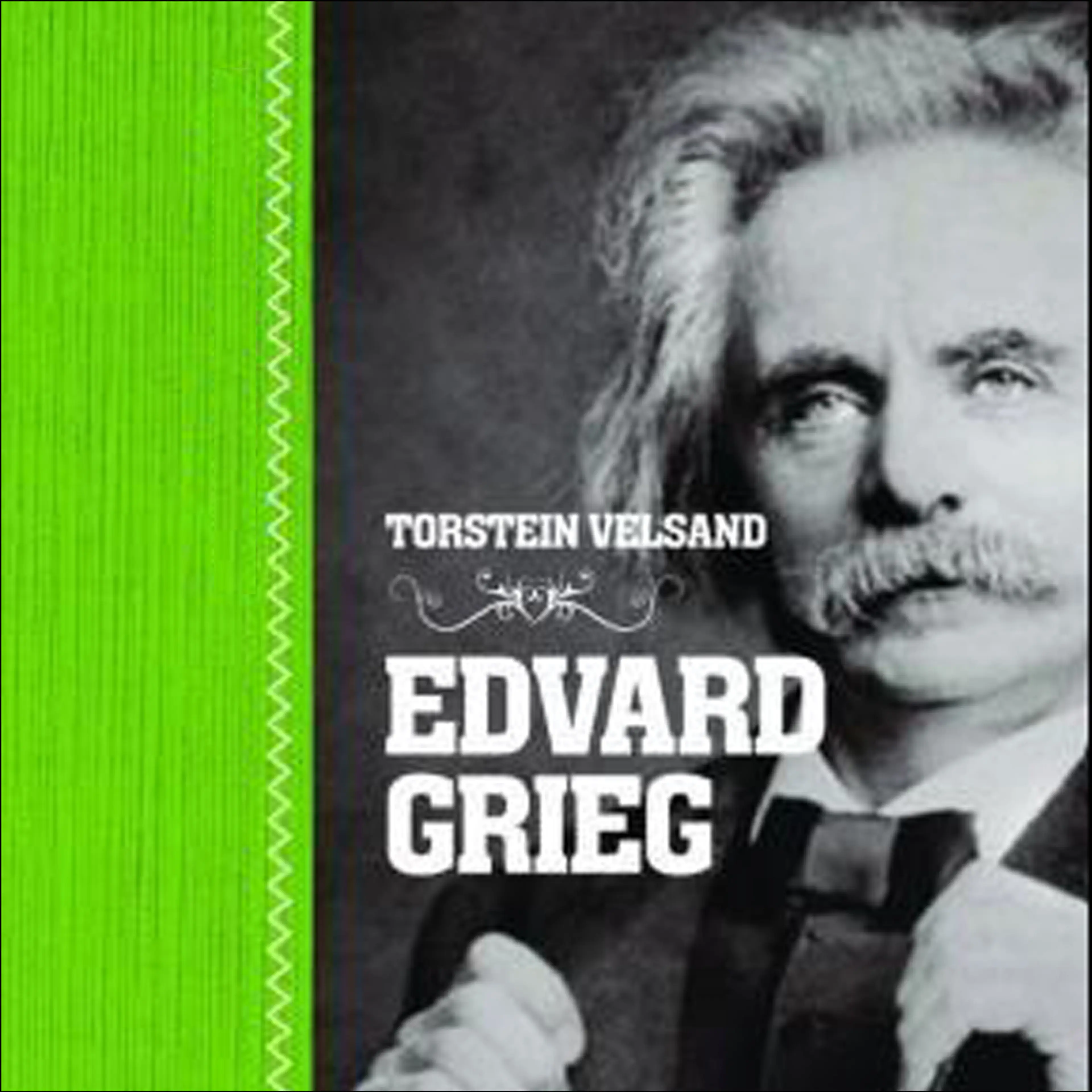 Omslag Edvard Grieg av Torstein Velsand (Lydbok)