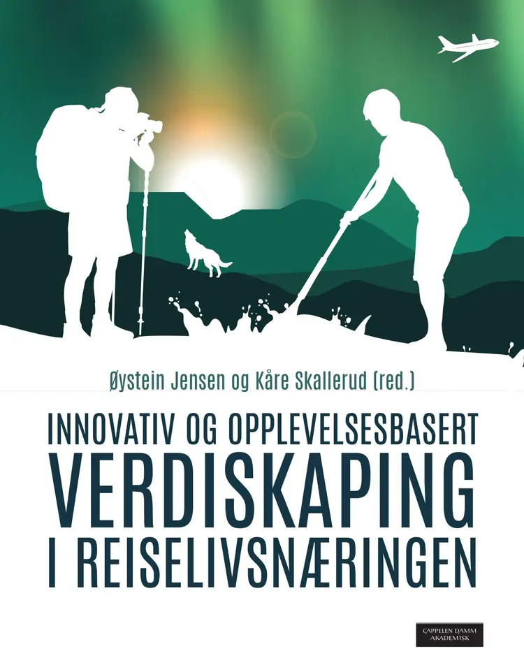 Omslag Innovativ og opplevelsesbasert verdiskaping i reiselivsnæringen av Øystein Jensen og Kåre Skallerud (red.) (Heftet)