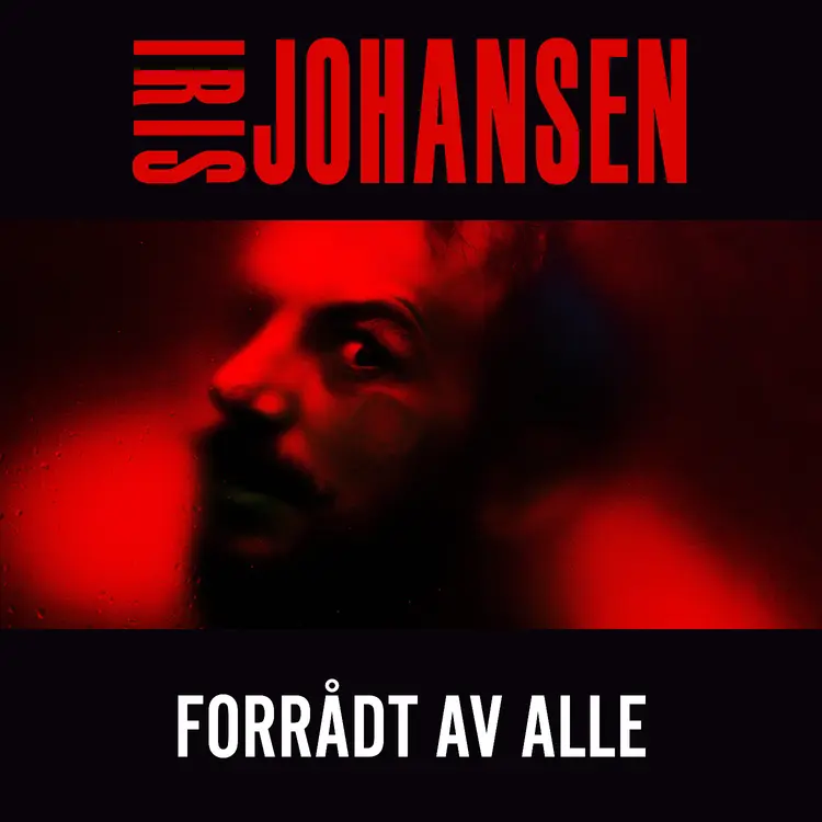 Omslag Forrådt av alle av Iris Johansen (Lydbok)