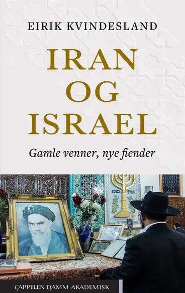 Omslag Iran og Israel av Eirik Kvindesland (Innbundet)