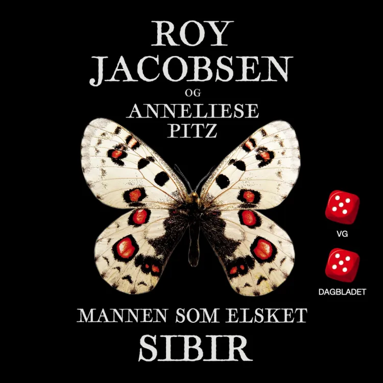 Omslag Mannen som elsket Sibir av Roy Jacobsen og Anneliese Pitz (Lydbok)