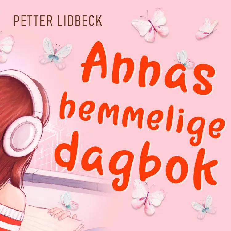 Omslag Annas hemmelige dagbok av Petter Lidbeck (Lydbok)