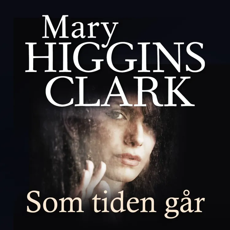 Omslag Som tiden går av Mary Higgins Clark (Lydbok)