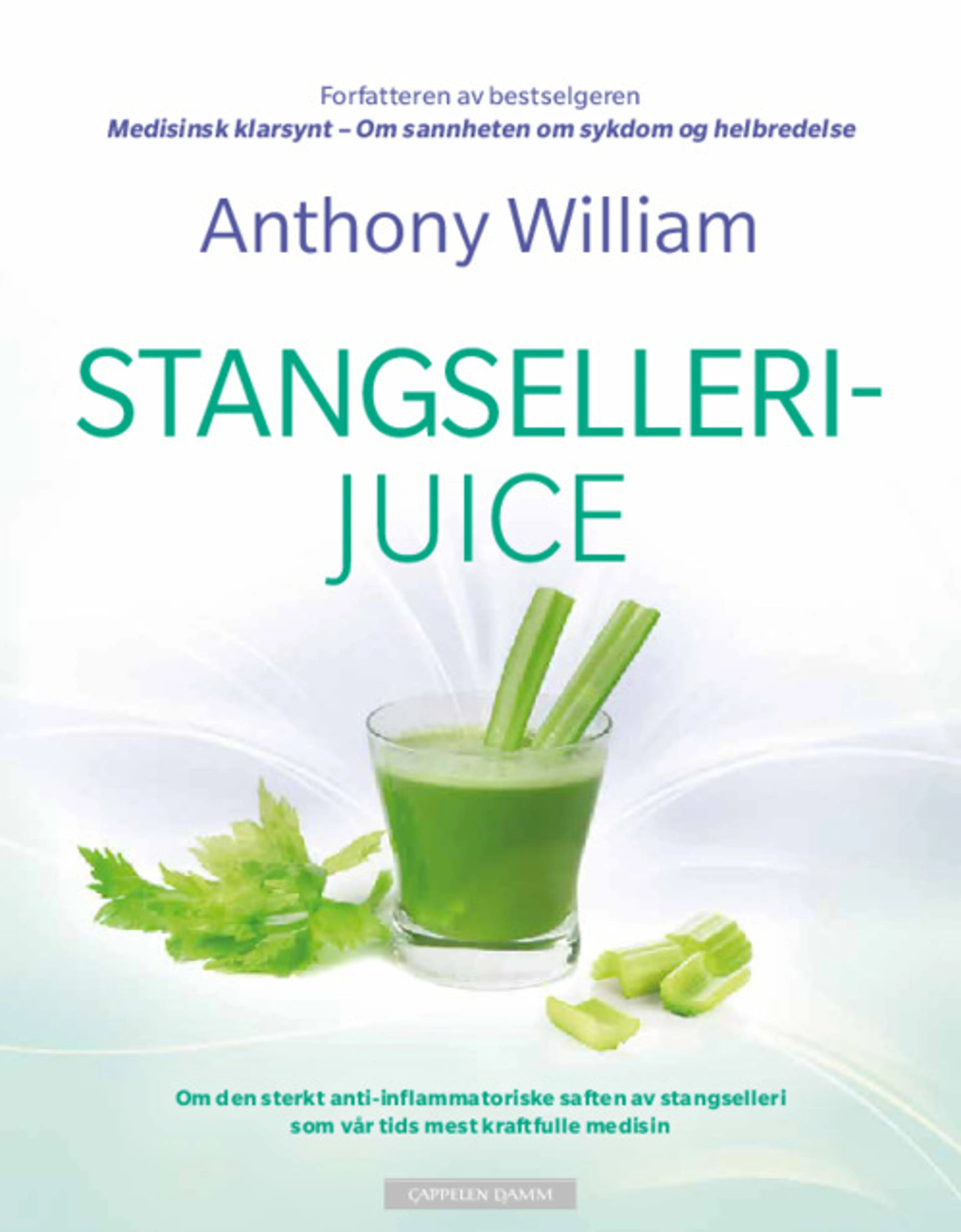Omslag Stangsellerijuice av Anthony William (Heftet)
