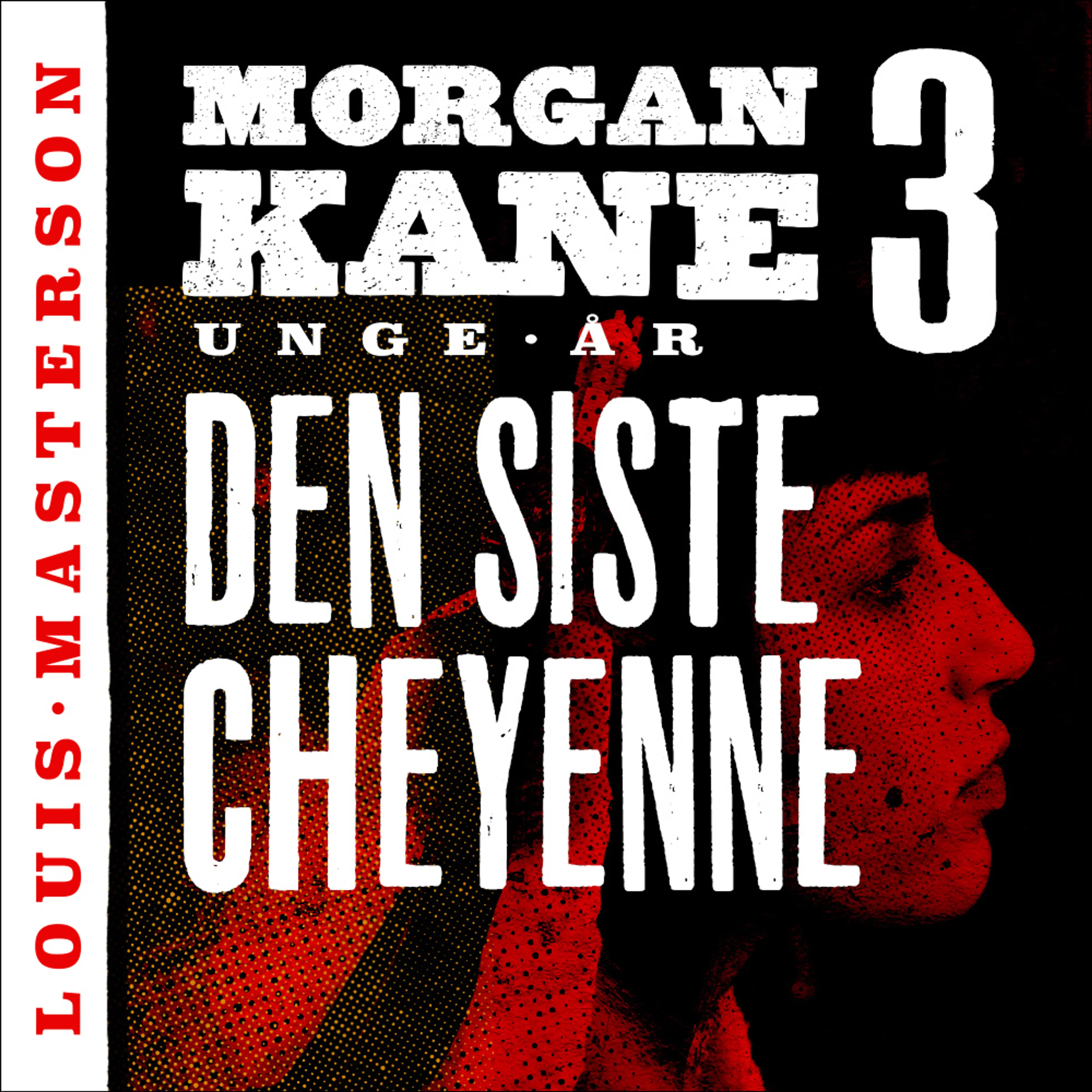 Omslag Den siste cheyenne av Louis Masterson (Lydbok)