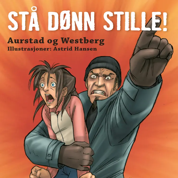 Omslag Stå dønn stille! av Tore Aurstad og Carina Westberg (Lydbok)