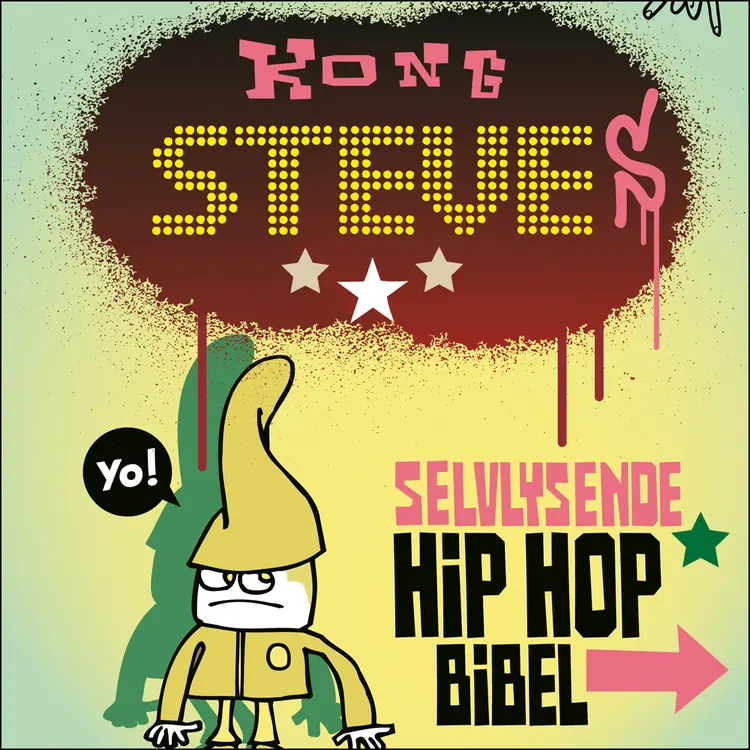 Omslag Kong Steves selvlysende hiphop-bibel av Thomas Fröhling (Lydbok)