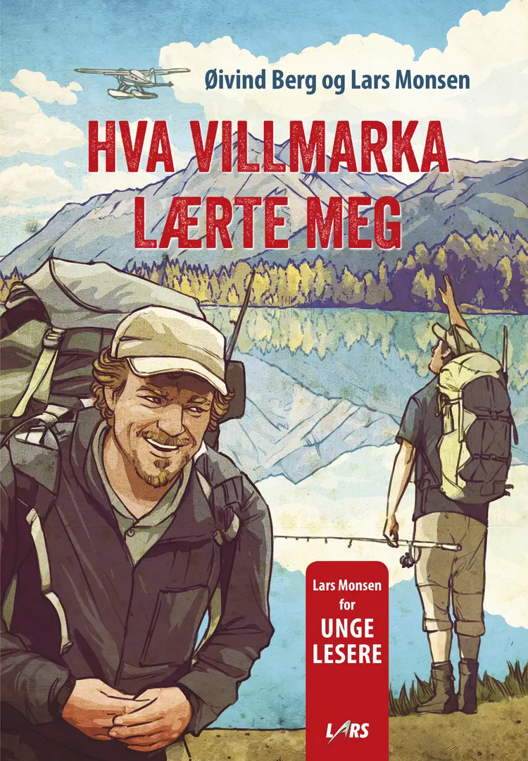 Omslag Hva villmarka lærte meg av Øivind Berg og Lars Monsen (Innbundet)