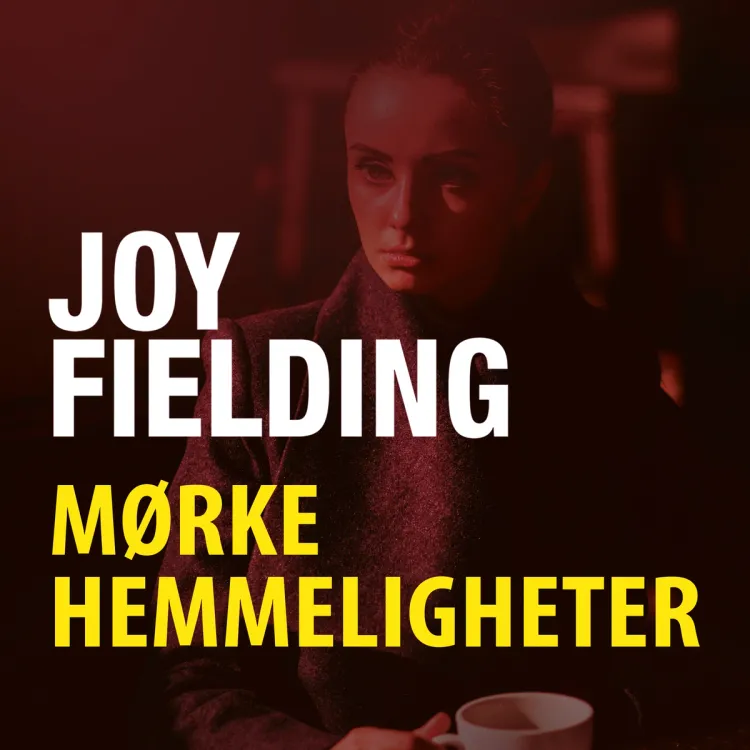 Omslag Mørke hemmeligheter av Joy Fielding (Lydbok)