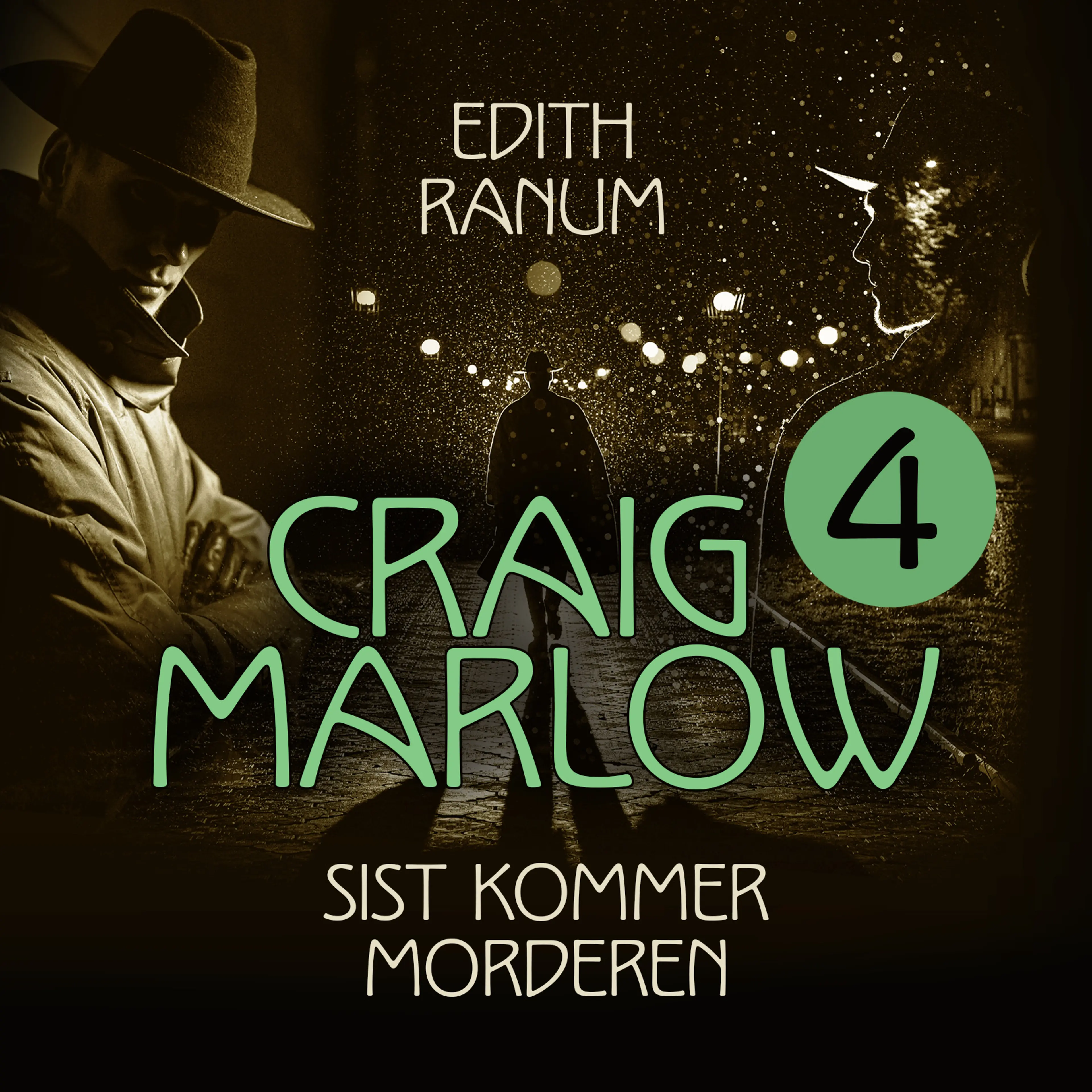 Omslag Sist kommer morderen av Edith Ranum (Lydbok)