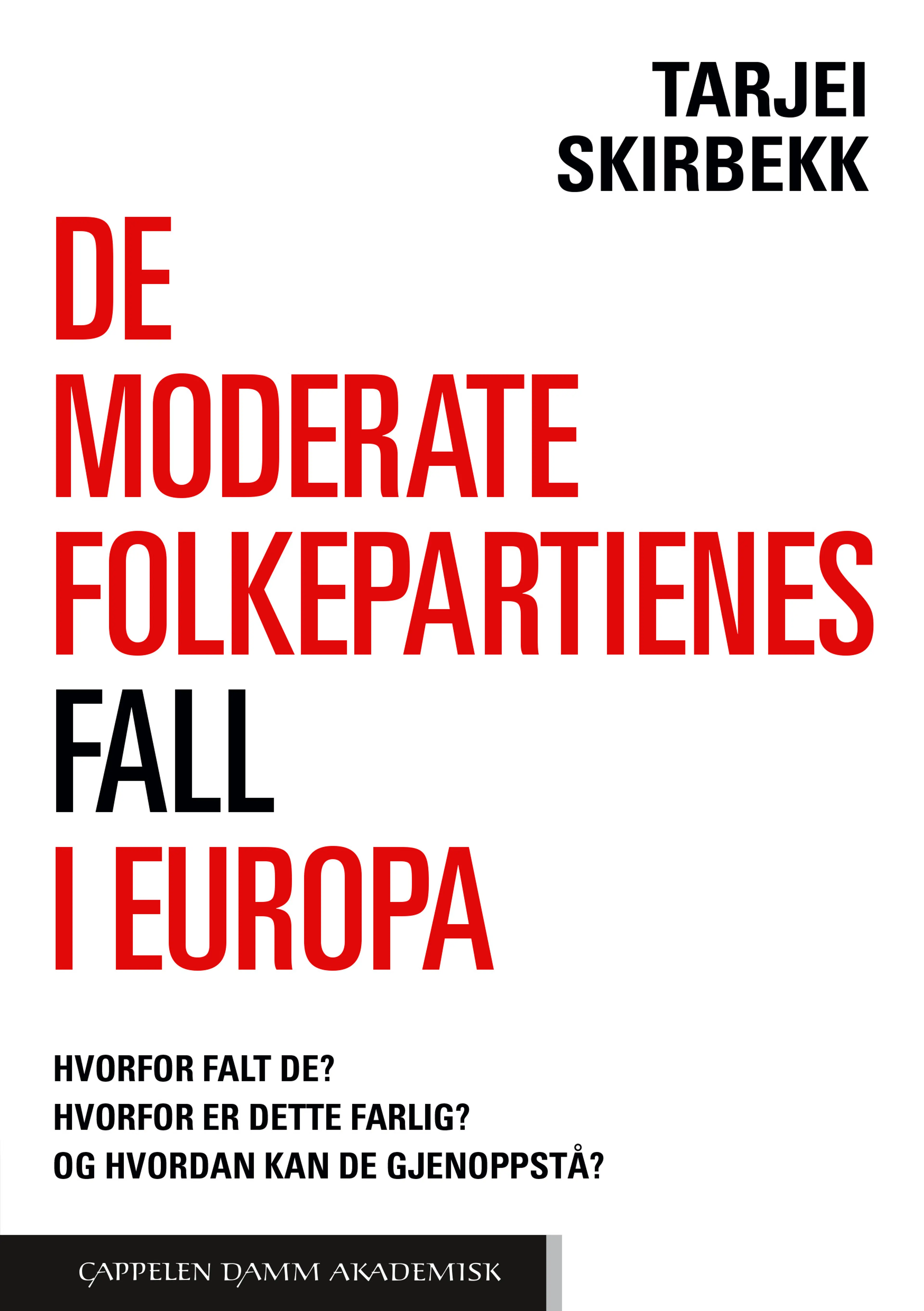 Omslag De moderate folkepartienes fall i Europa av Tarjei Skirbekk (Ebok)