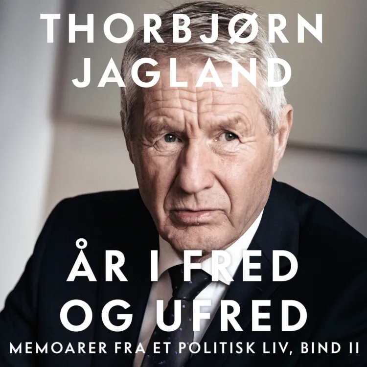 Omslag År i fred og ufred - Memoarer fra et politisk liv, bind II av Thorbjørn Jagland (Lydbok)