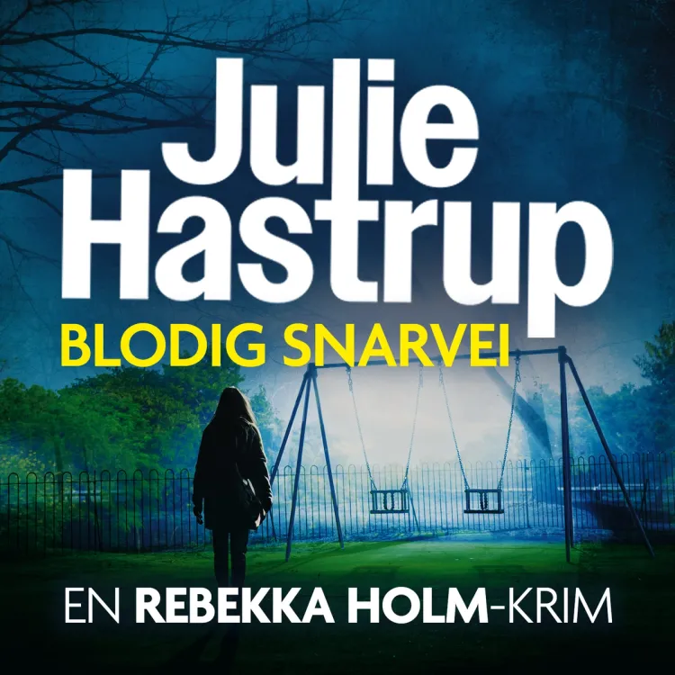 Omslag Blodig snarvei av Julie Hastrup (Lydbok)
