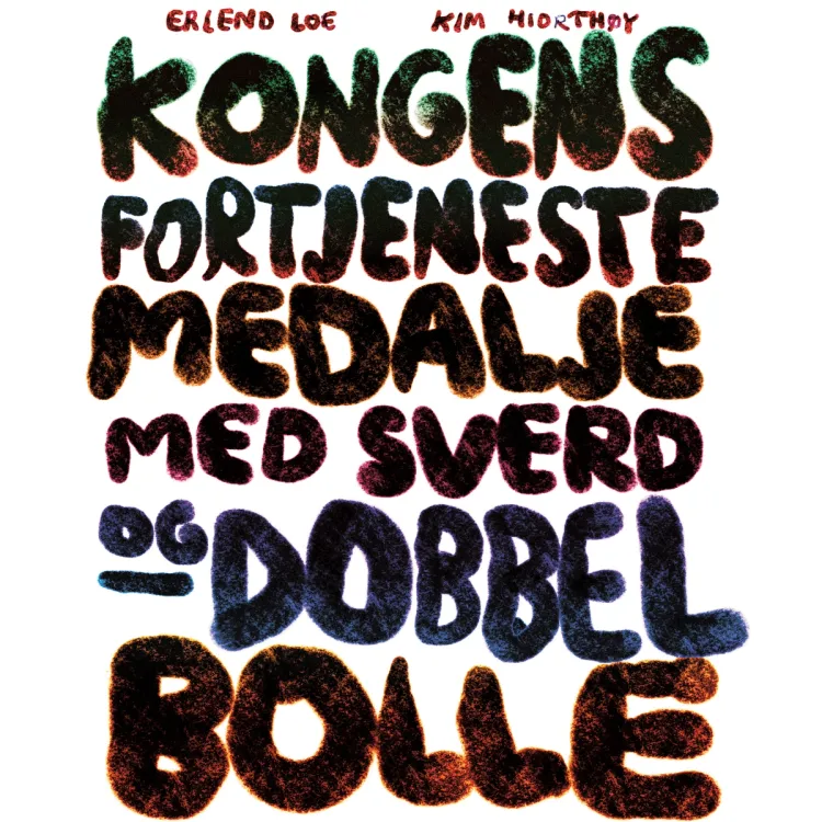 Omslag Kongens fortjenestemedalje med sverd og dobbel bolle av Erlend Loe (Lydbok)